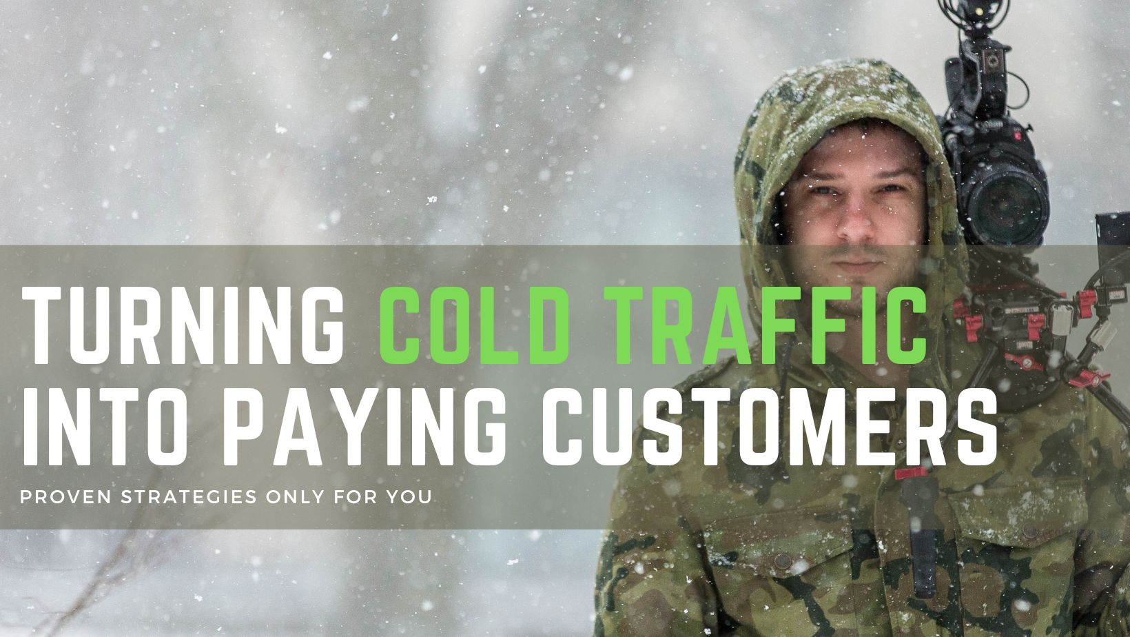 Proven Strategies for Turning Cold Traffic Into Paying Customers Proven Strategies for Turning Cold Traffic Into Paying Customers